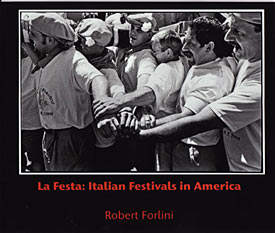 Robert Forlini - La Festa: Italian Festivals in America
